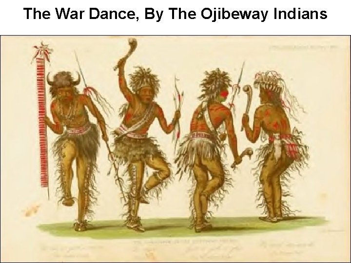 The War Dance, By The Ojibeway Indians 