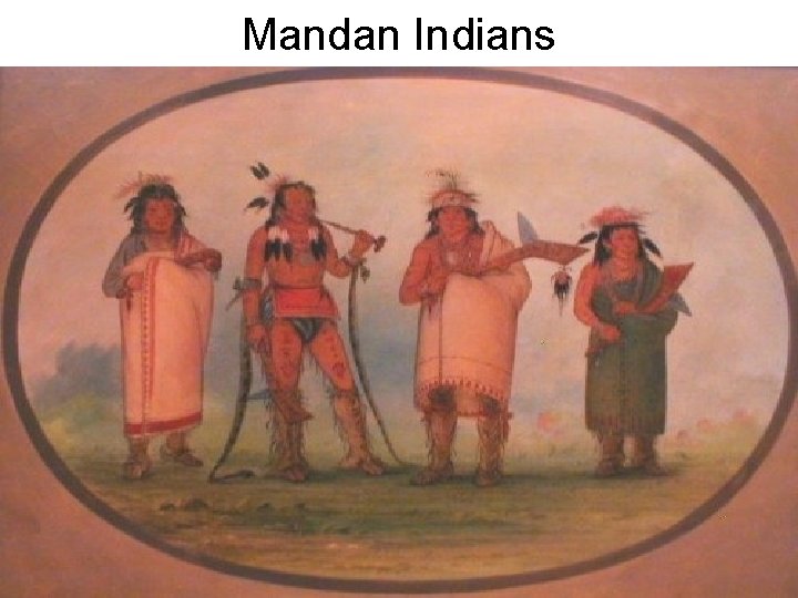 Mandan Indians 
