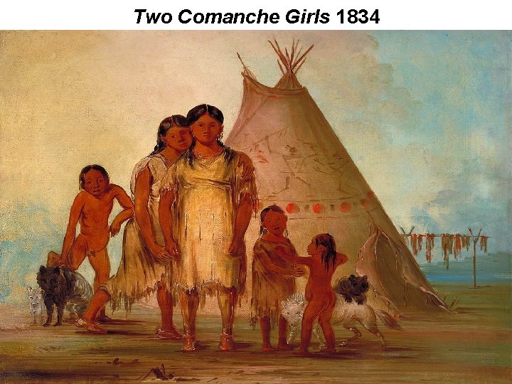 Two Comanche Girls 1834 