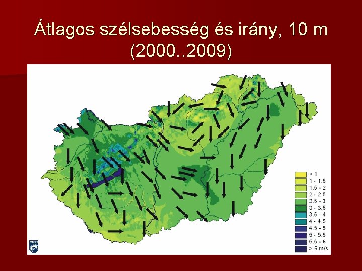 Átlagos szélsebesség és irány, 10 m (2000. . 2009) 