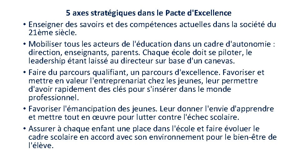 5 axes stratégiques dans le Pacte d'Excellence • Enseigner des savoirs et des compétences