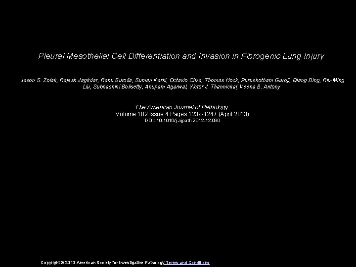 Pleural Mesothelial Cell Differentiation and Invasion in Fibrogenic Lung Injury Jason S. Zolak, Rajesh