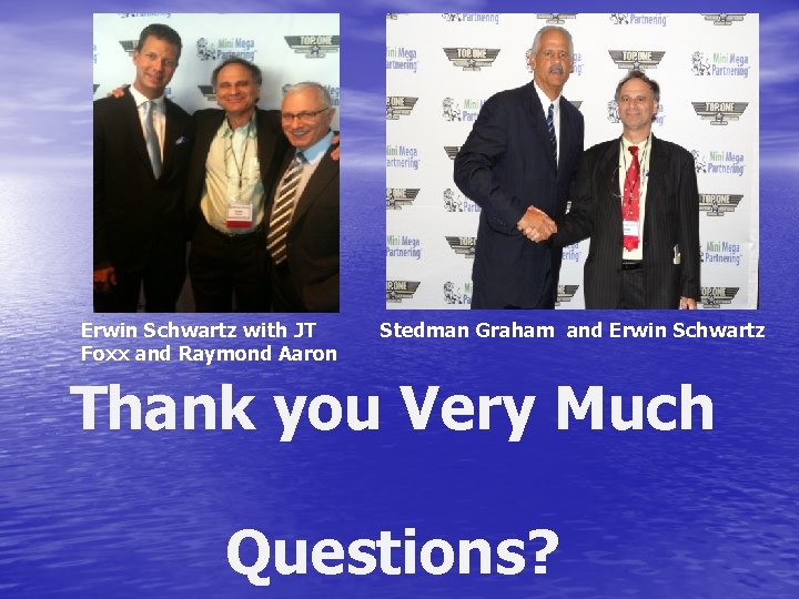 Erwin Schwartz with JT Foxx and Raymond Aaron Stedman Graham and Erwin Schwartz Thank