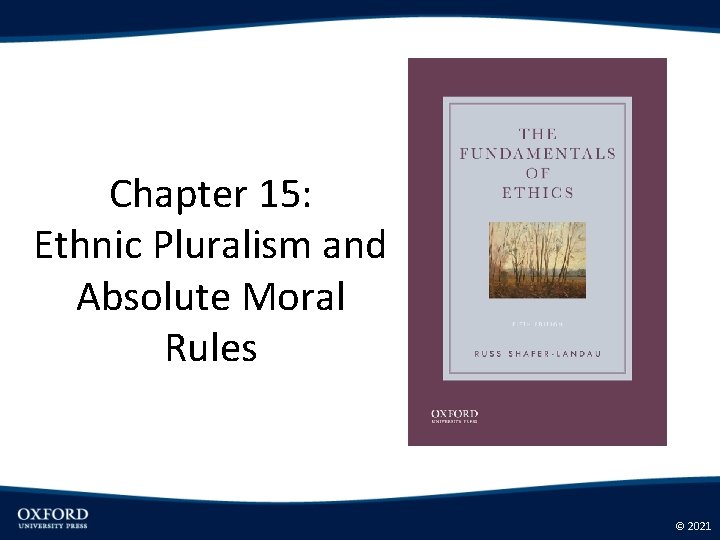 Chapter 15: Ethnic Pluralism and Absolute Moral Rules © 2021 