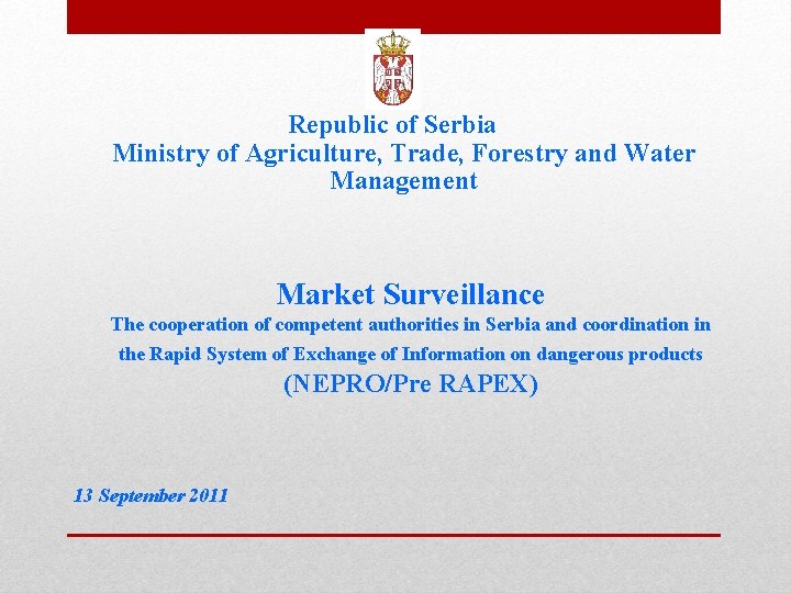 Republic of Serbia Ministry of Agriculture, Trade, Forestry and Water Management Market Surveillance The