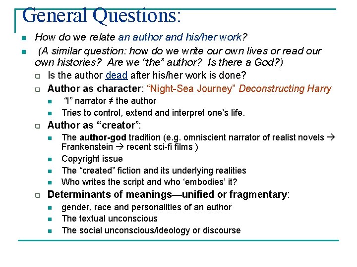 General Questions: n n How do we relate an author and his/her work? (A