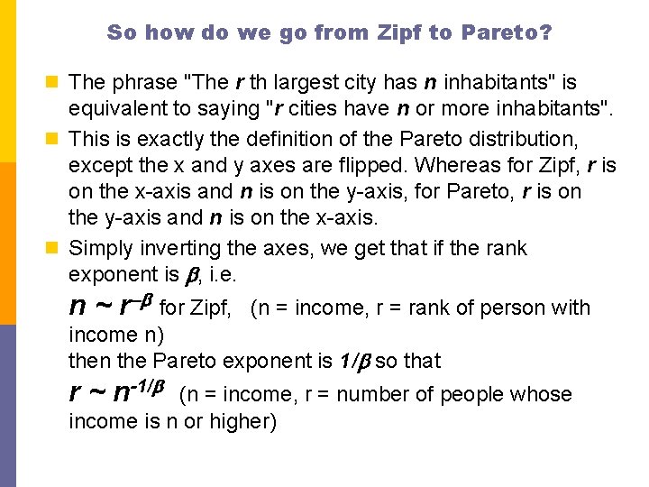 So how do we go from Zipf to Pareto? n The phrase "The r