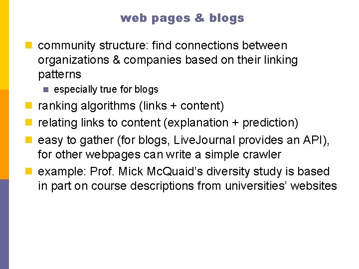 web pages & blogs n community structure: find connections between organizations & companies based