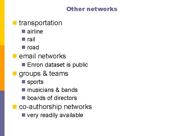 Other networks n transportation n airline n rail n road n email networks n