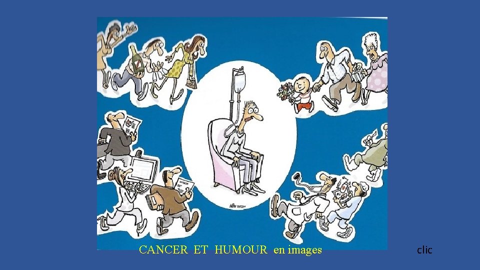 CANCER ET HUMOUR en images clic 