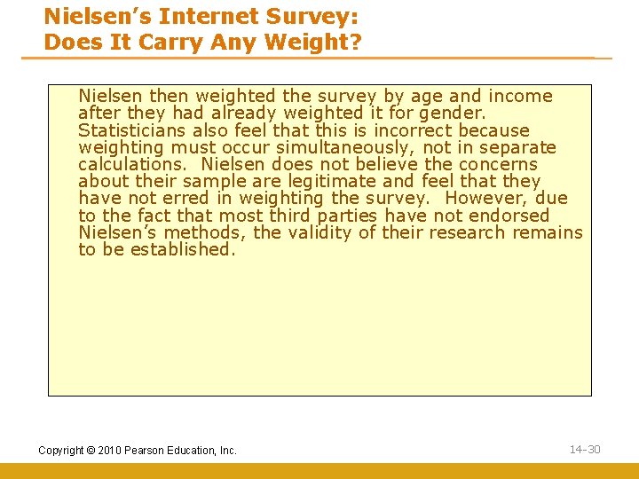 Nielsen’s Internet Survey: Does It Carry Any Weight? Nielsen then weighted the survey by