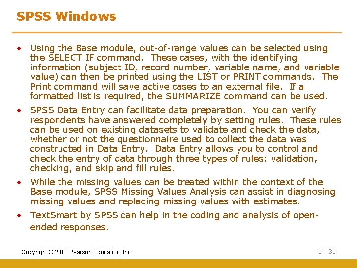 SPSS Windows • Using the Base module, out-of-range values can be selected using the