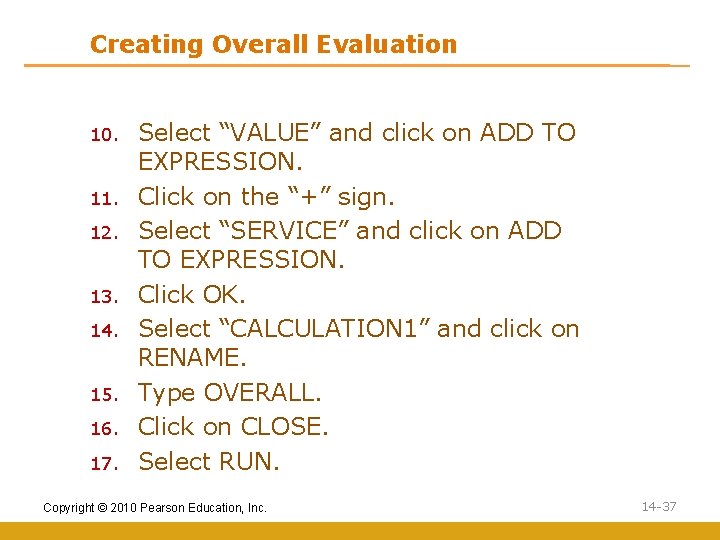 Creating Overall Evaluation 10. 11. 12. 13. 14. 15. 16. 17. Select “VALUE” and