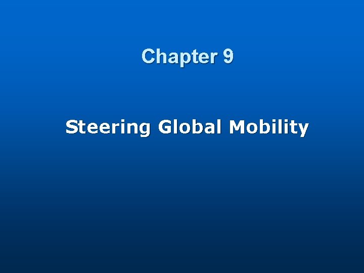 Chapter 9 Steering Global Mobility 