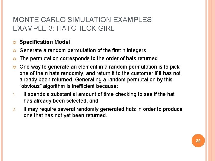 MONTE CARLO SIMULATION EXAMPLES EXAMPLE 3: HATCHECK GIRL Specification Model Generate a random permutation