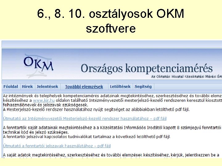 6. , 8. 10. osztályosok OKM szoftvere 