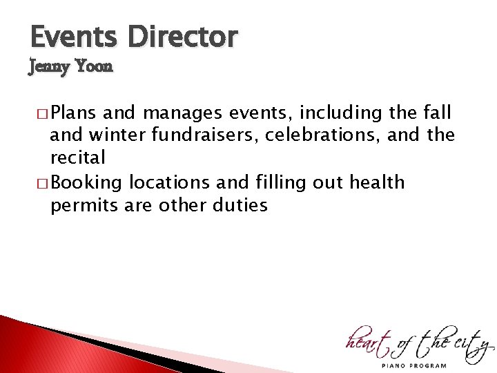 Events Director Jenny Yoon � Plans and manages events, including the fall and winter Events Director Jenny Yoon � Plans and manages events, including the fall and winter