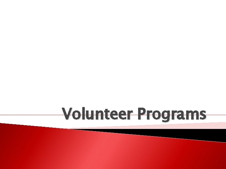 Volunteer Programs Volunteer Programs