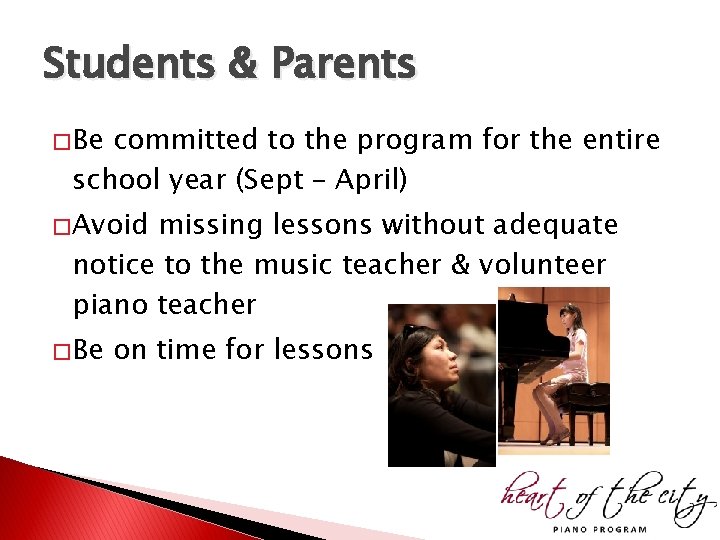 Students & Parents � Be committed to the program for the entire school year Students & Parents � Be committed to the program for the entire school year