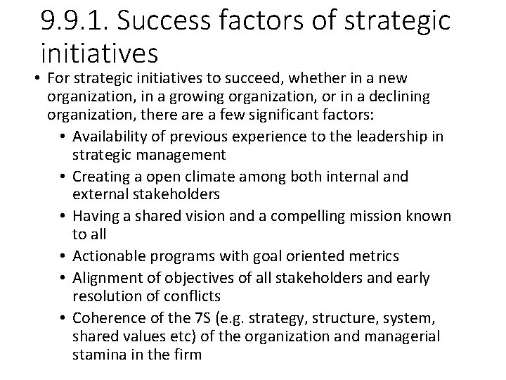 9. 9. 1. Success factors of strategic initiatives • For strategic initiatives to succeed,