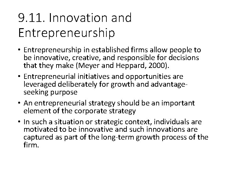 9. 11. Innovation and Entrepreneurship • Entrepreneurship in established firms allow people to be