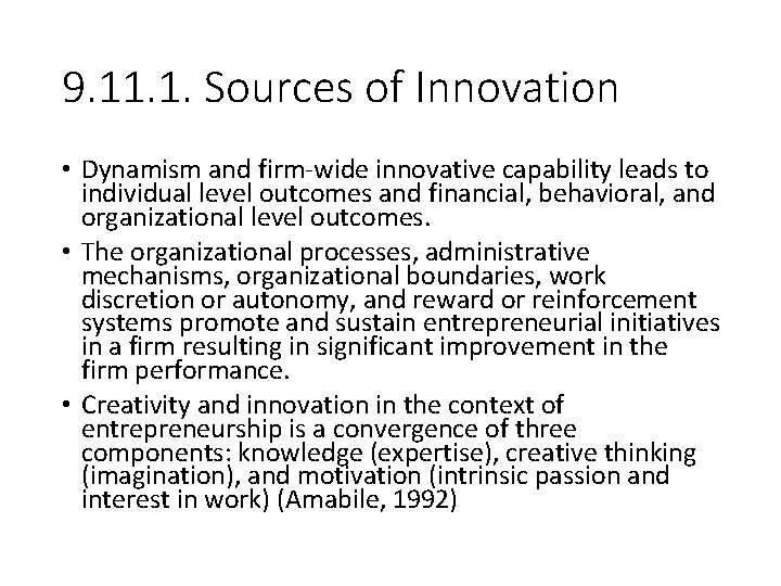 9. 11. 1. Sources of Innovation • Dynamism and firm-wide innovative capability leads to