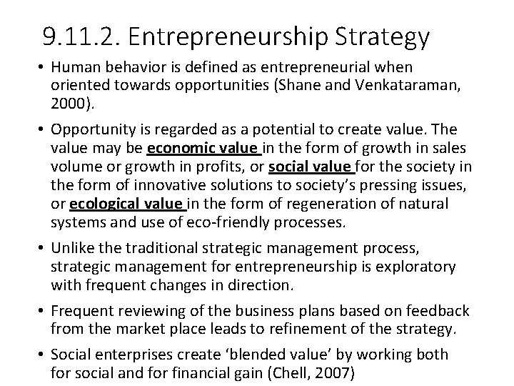 9. 11. 2. Entrepreneurship Strategy • Human behavior is defined as entrepreneurial when oriented