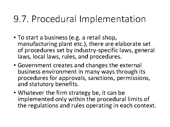 9. 7. Procedural Implementation • To start a business (e. g. a retail shop,