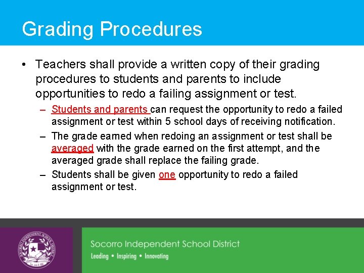 Grading Procedures • Teachers shall provide a written copy of their grading procedures to