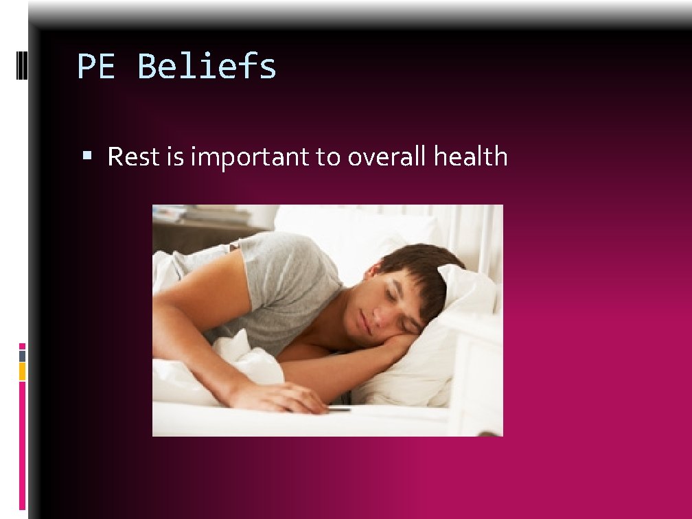 PE Beliefs Rest is important to overall health 