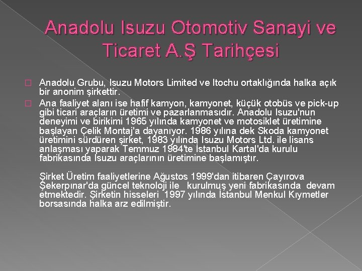 Anadolu Isuzu Otomotiv Sanayi ve Ticaret A. Ş Tarihçesi Anadolu Grubu, Isuzu Motors Limited