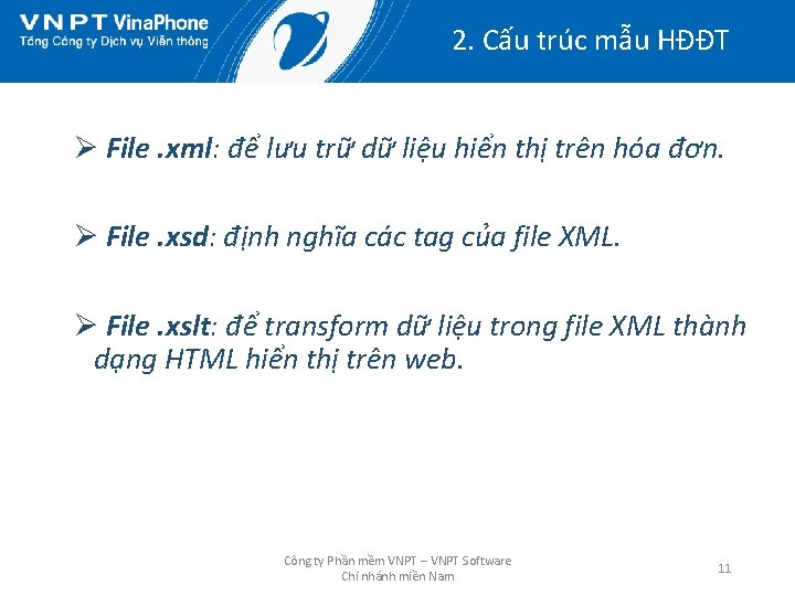 2. Cấu trúc mẫu HĐĐT Ø File. xml: để lưu trữ dữ liệu hiển 2. Cấu trúc mẫu HĐĐT Ø File. xml: để lưu trữ dữ liệu hiển