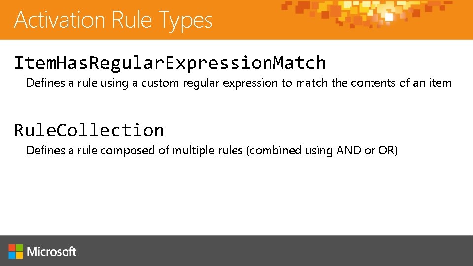 Activation Rule Types Item. Has. Regular. Expression. Match Defines a rule using a custom