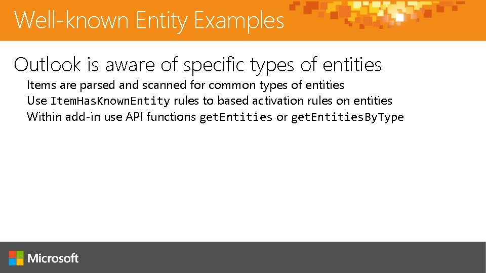 Well-known Entity Examples Outlook is aware of specific types of entities Items are parsed