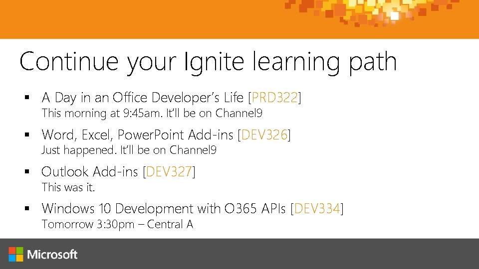 Continue your Ignite learning path § A Day in an Office Developer’s Life [PRD