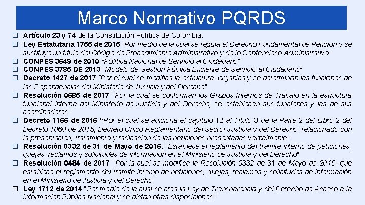 Presidencia de la República de Colombia Marco Normativo PQRDS � Artículo 23 y 74