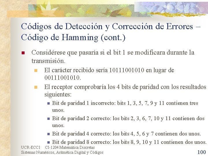 Códigos de Detección y Corrección de Errores – Código de Hamming (cont. ) n