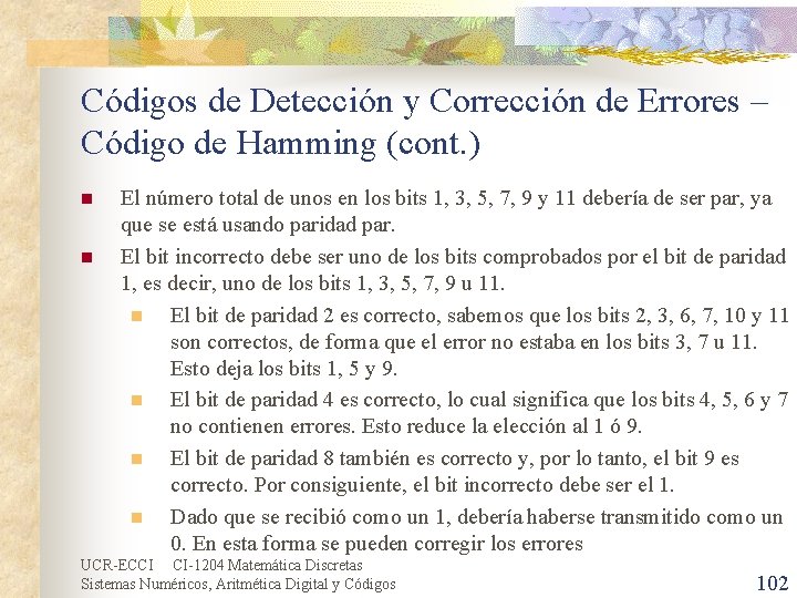 Códigos de Detección y Corrección de Errores – Código de Hamming (cont. ) n