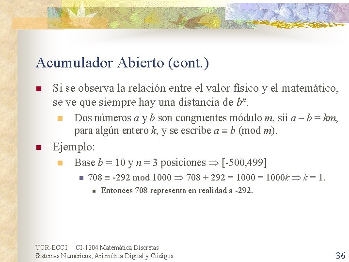 Acumulador Abierto (cont. ) n Si se observa la relación entre el valor físico