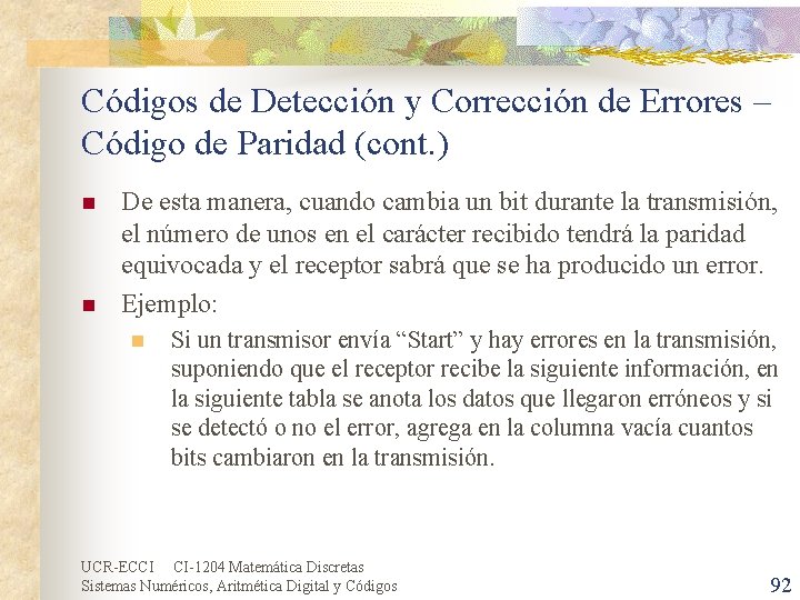 Códigos de Detección y Corrección de Errores – Código de Paridad (cont. ) n