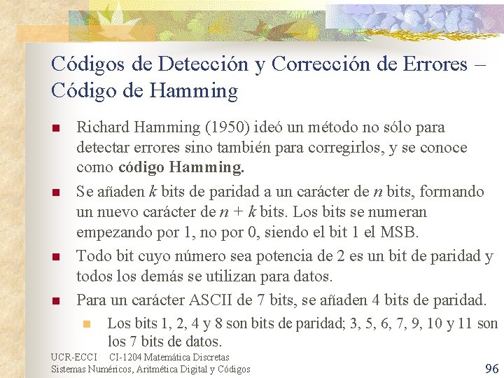 Códigos de Detección y Corrección de Errores – Código de Hamming n n Richard