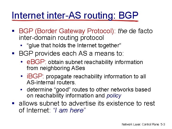 Internet inter-AS routing: BGP § BGP (Border Gateway Protocol): the de facto inter-domain routing