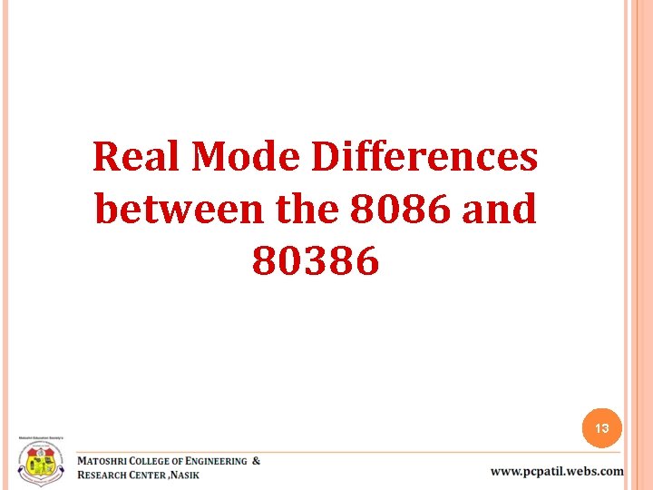 Real Mode Differences between the 8086 and 80386 13 