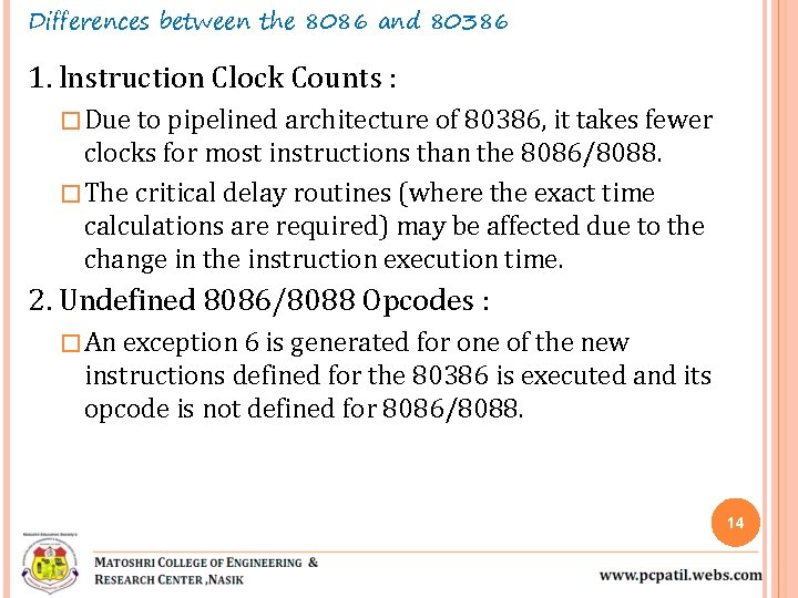 Differences between the 8086 and 80386 1. lnstruction Clock Counts : � Due to