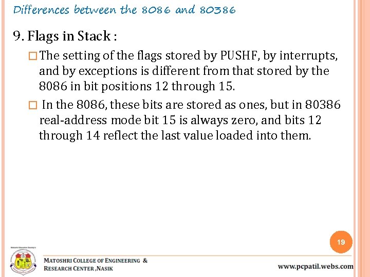 Differences between the 8086 and 80386 9. Flags in Stack : � The setting