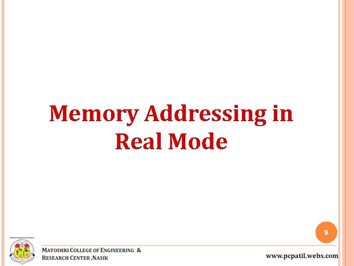 Memory Addressing in Real Mode 9 