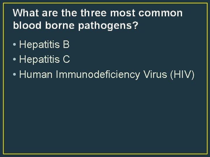 All About Blood Borne Pathogens What are blood