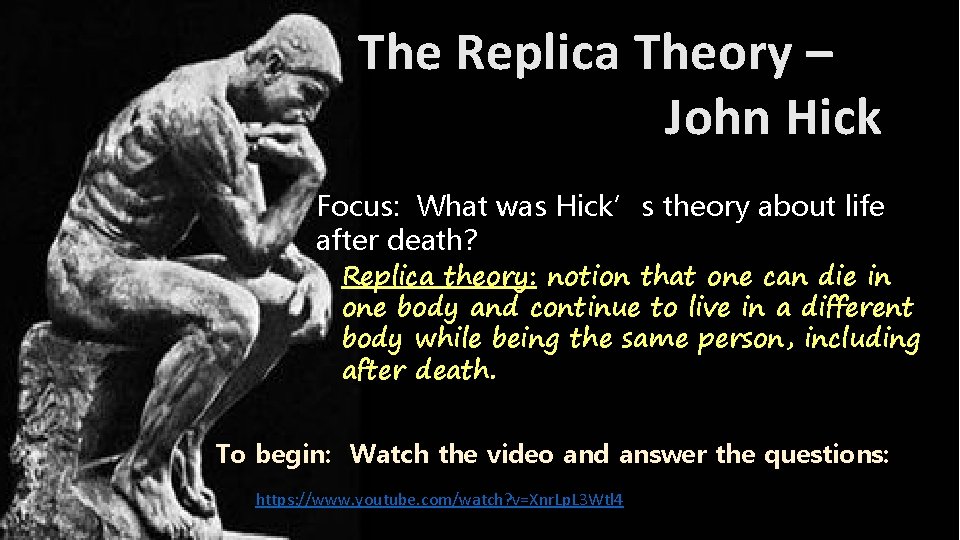 The Replica Theory – John Hick Focus: What was Hick’s theory about life after