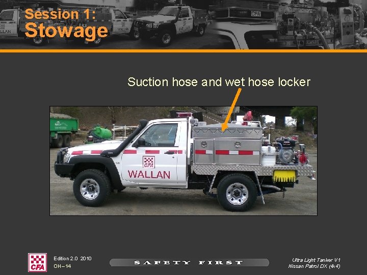 Session 1: Stowage Suction hose and wet hose locker Edition 2. 0 2010 OH Session 1: Stowage Suction hose and wet hose locker Edition 2. 0 2010 OH