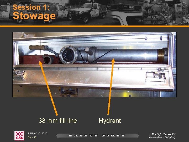 Session 1: Stowage 38 mm fill line Edition 2. 0 2010 OH – 16 Session 1: Stowage 38 mm fill line Edition 2. 0 2010 OH – 16